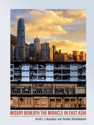 cover image of Misery beneath the Miracle in East Asia